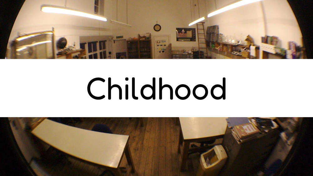 Childhood